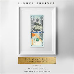 Icon image The Mandibles: A Family, 2029-2047