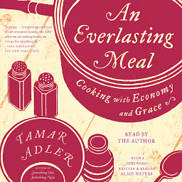 Icon image An Everlasting Meal: Cooking with Economy and Grace