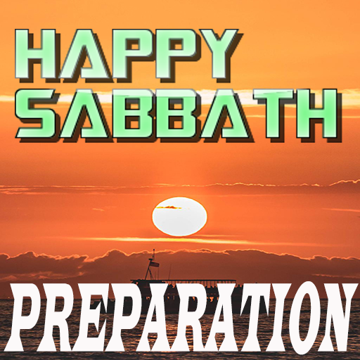 Happy Sabbath Preparation Day Aplikace Na Google Play
