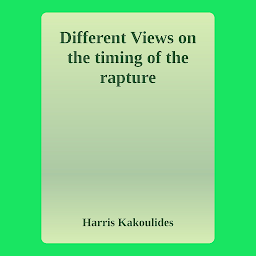 Icon image Different Views on the Timing of the Rapture