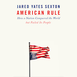 Значок приложения "American Rule: How a Nation Conquered the World but Failed Its People"