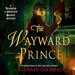 Immagine dell'icona The Wayward Prince: A Daughter of Sherlock Holmes Mystery