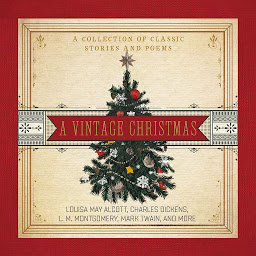 Icon image A Vintage Christmas: A Collection of Classic Stories and Poems