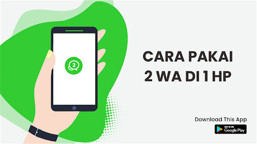 Android application Cara pakai 2 Wa di 1 Hp screenshort