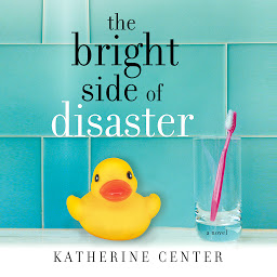 Image de l'icône The Bright Side of Disaster: A Novel