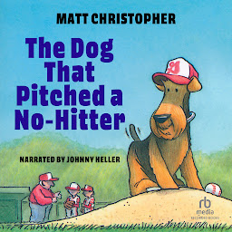Icon image The Dog That Pitched a No-Hitter
