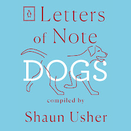 Icon image Letters of Note: Dogs