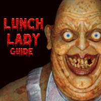 Lunch Lady : Horror Game Tips (Unofficial)