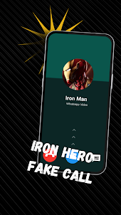 Iron Hero Fake Call