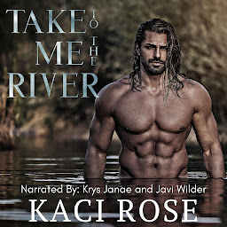 Icon image Take Me To The River: A Mountain Man Romance
