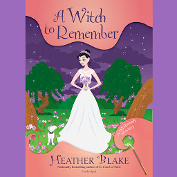 Icon image A Witch to Remember: A Wishcraft Mystery