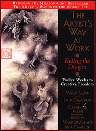 Imagen de icono The Artist's Way at Work: Riding the Dragon: Twelve Weeks to Creative Freedom