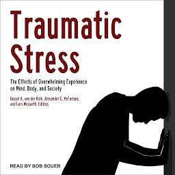 Icon image Traumatic Stress: The Effects of Overwhelming Experience on Mind, Body, and Society