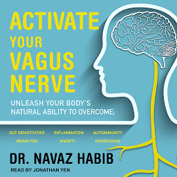 「Activate Your Vagus Nerve: Unleash Your Body’s Natural Ability to Overcome Gut Sensitivities, Inflammation, Autoimmunity, Brain Fog, Anxiety and Depression」圖示圖片