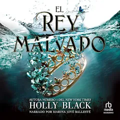 El rey malvado (The Wicked King): Los habitantes del aire, 2 (The Folk of  the Air Series) by Holly Black - Audiobooks on Google Play