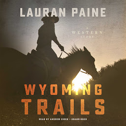 Icon image Wyoming Trails: A Western Story