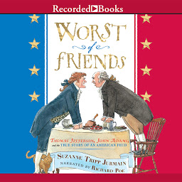 Icon image Worst of Friends: Thomas Jefferson, John Adams, and the True Story of an American Feud
