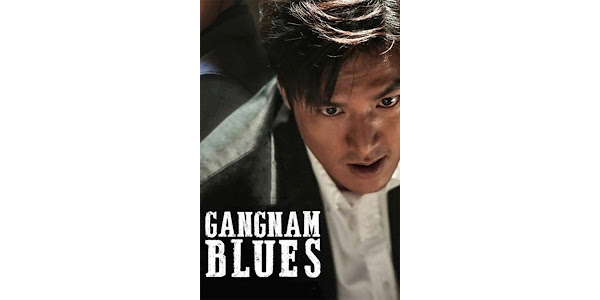 Gangnam blues full movie eng sub store