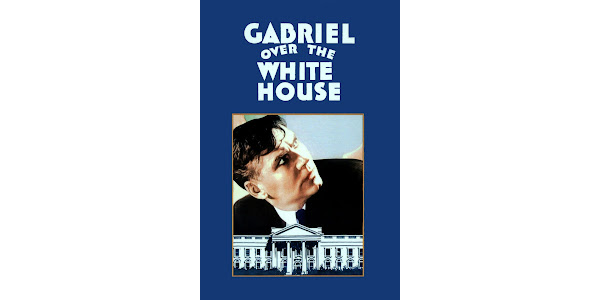 Gabriel Over the White House Movies on Google Play