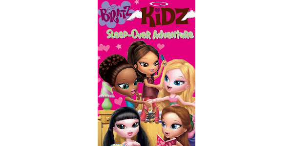 Bratz Kidz Sleepover Adventure - Movies on Google Play
