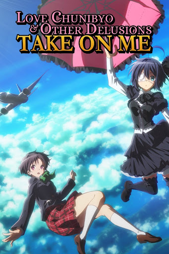 Love, Chunibyo & Other Delusions! The Movie: Rikka Version Review