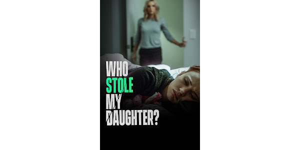 Who Stole My Daughter? - Movies on Play