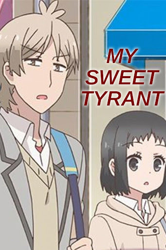 My Sweet Tyrant