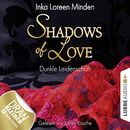 Icon image Shadows of Love, Folge 1: Dunkle Leidenschaft