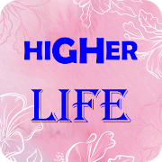 Higher Life Wallpapers