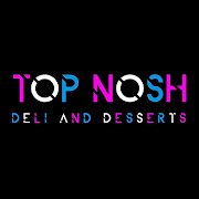 Top Nosh Deli & Desserts