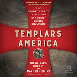 Icon image Templars in America: The Secret Legacy of Voyages to America Before Columbus