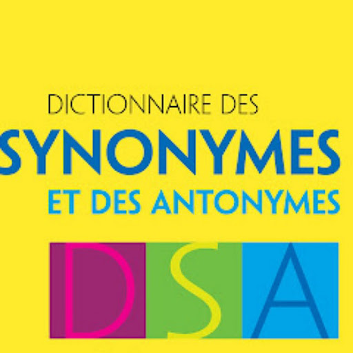 Dictionnaire des Synonymes et Antonymes Français