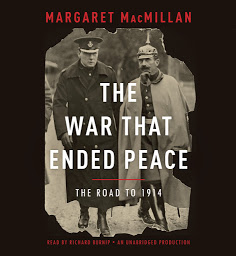 Icon image The War That Ended Peace: The Road to 1914