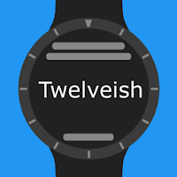 Twelveish - Customizable Text Watch Face for Wear