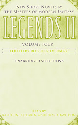 Icon image Legends II: Volume IV: New Short Novels by the Masters of Modern Fantasy