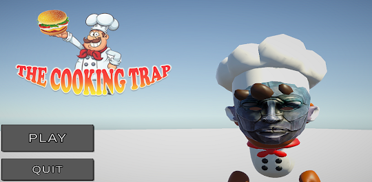 The Cooking Trap