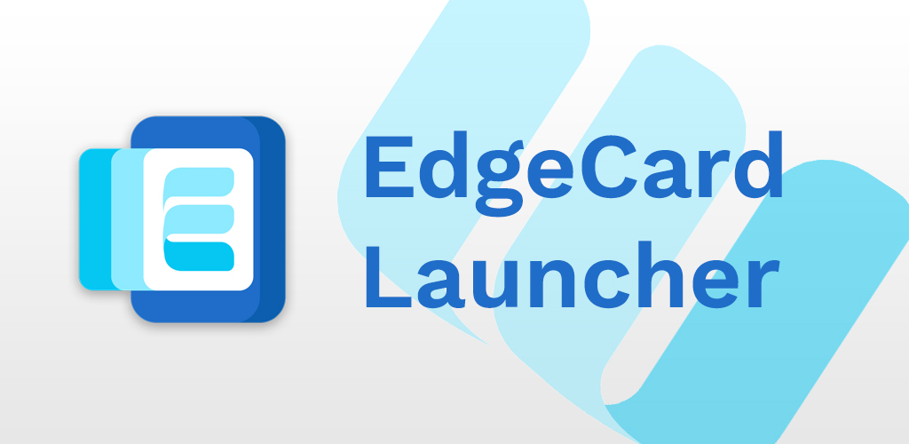 Edge Card Launcher: Side Panel - Latest Version For Android - Download Apk