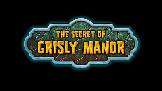 The Secret of Grisly Manor 2.9.4 Apk 1