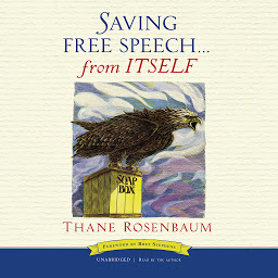Obraz ikony: Saving Free Speech ... from Itself