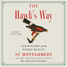 Icon image The Hawk's Way: Encounters with Fierce Beauty