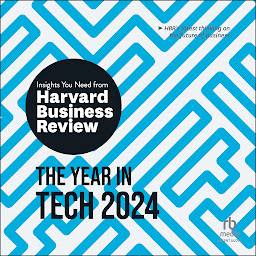 Icon image The Year in Tech, 2024: The Insights You Need from Harvard Business Review