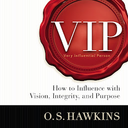 Obraz ikony: VIP: How to Influence with Vision, Integrity, and Purpose