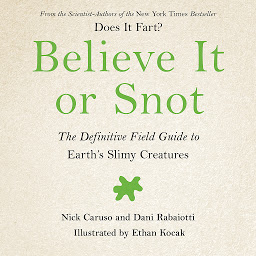 ຮູບໄອຄອນ Believe It or Snot: The Definitive Field Guide to Earth's Slimy Creatures
