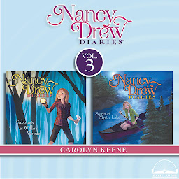 Icon image Nancy Drew Diaries Collection Volume 3: Sabotage at Willow Woods, Secret at Mystic Lake
