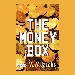 Icon image The Money Box: The Money Box: W. W. Jacobs' Tales of Treasure and Temptation – Audiobook