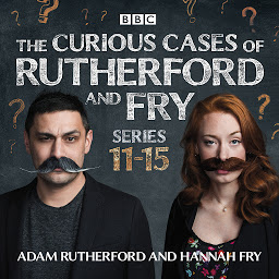 Obraz ikony: The Curious Cases of Rutherford and Fry: Series 11-15: BBC science sleuths solve everyday mysteries