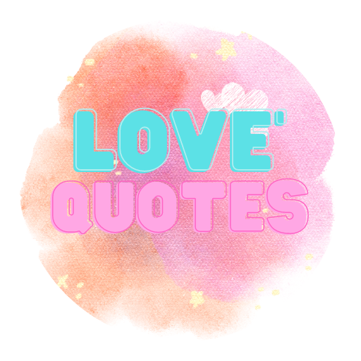 Love Quotes - Love Messages