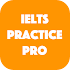 IELTS Practice Pro (Band 9)5.3.1 b562 (Paid) (Armeabi-v7a)