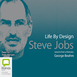 Icon image Life by Design: Steve Jobs