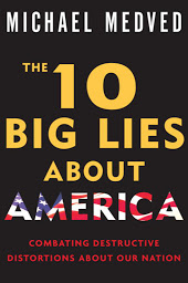 Icon image The 10 Big Lies About America: Combating Destructive Distortions About Our Nation
